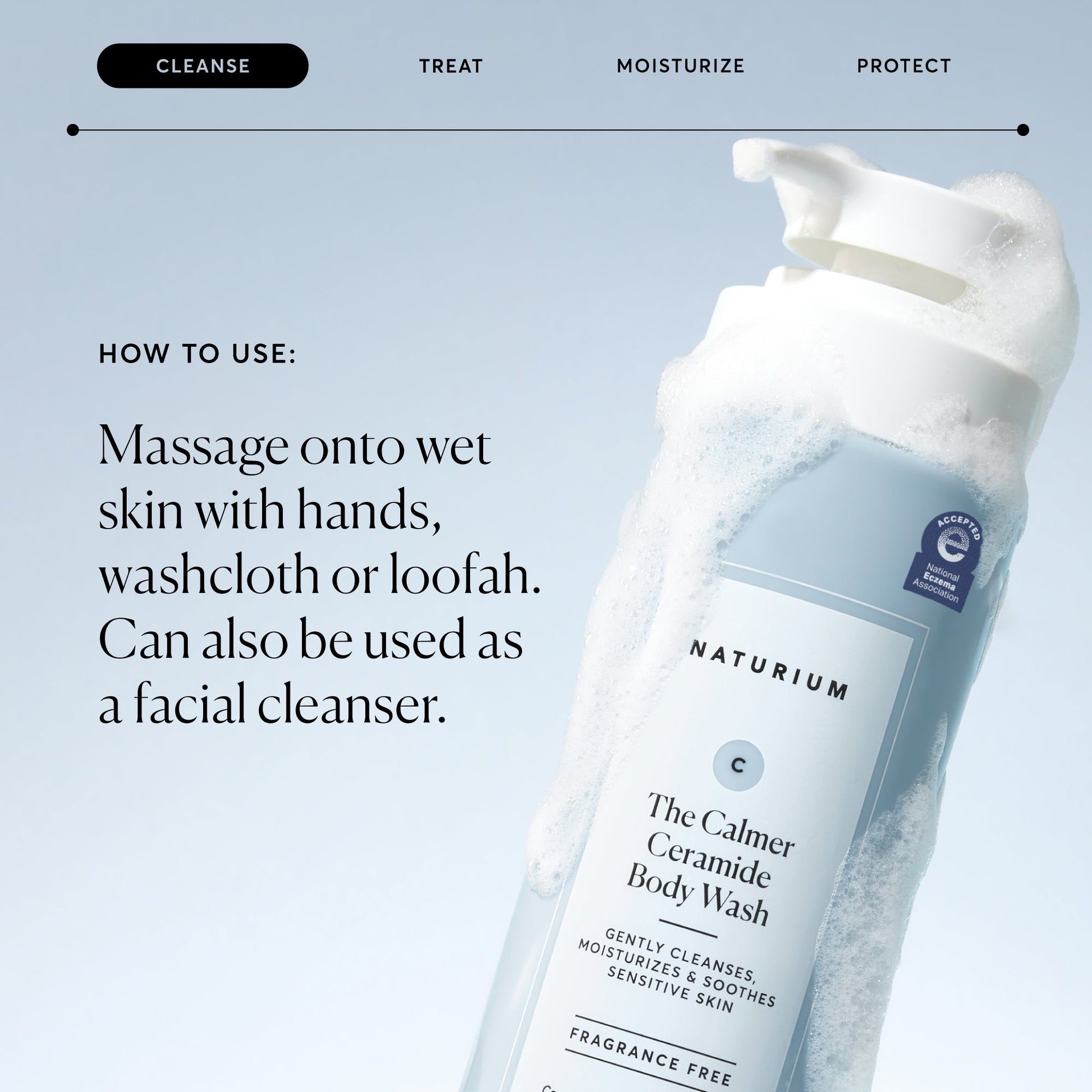 the-calmer-ceramide-body-wash-y3 NATR-40025-Alt-Image-The-Calmer-Ceramide-Body-Wash-04_473be386-102a-4b8d-acae-f11f38e14d29.jpg